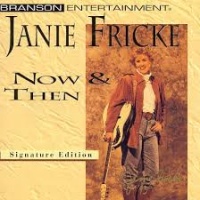 Janie Fricke - Now & Then